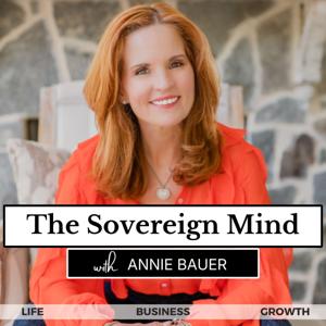 The Sovereign Mind with Annie Bauer