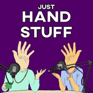 Just Hand Stuff!