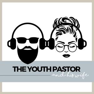 The Youth Pastor and His Wife