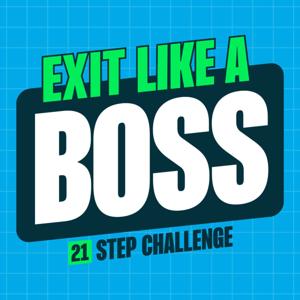 Exit Like A Boss
