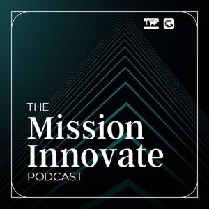 The Mission Innovate Podcast