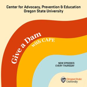 The Give A Dam with CAPE Podcast