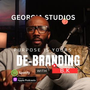 De-Branding with B.K PODCAST