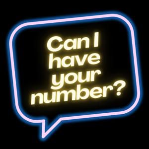 Can I Have Your Number?
