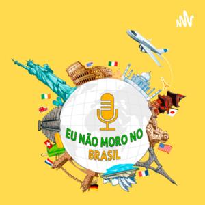Eu não moro no Brasil