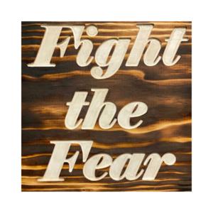 Fight the Fear