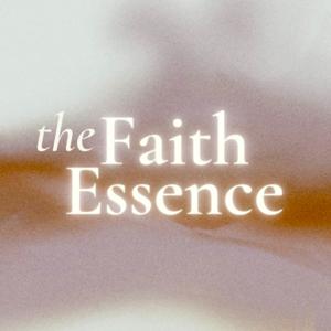 The Faith Essence