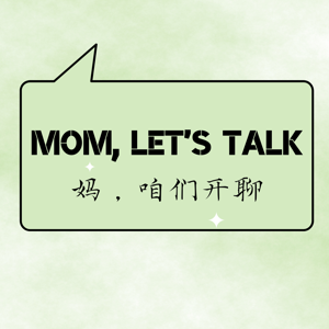 Mom, Let's Talk