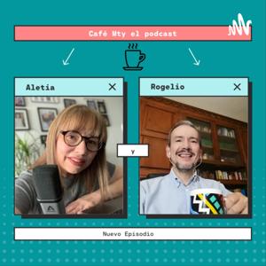 Café Mty: Ahora en Podcast