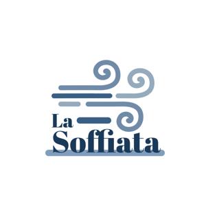 La Soffiata - Podcast
