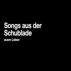 Songs aus der Schublade
