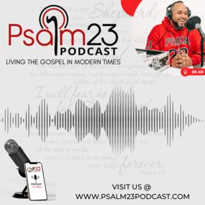 Psalm 23 Podcast: Living the Gospel in Modern Times