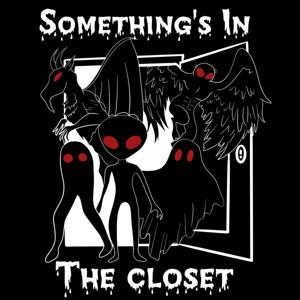 Somethings In The Closet