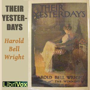 Their Yesterdays by Harold Bell Wright (1872 - 1944)