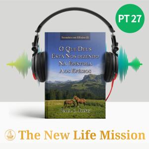 Sermões em Efésios (Ⅰ) - O QUE DEUS ESTÁ NOS DIZENDO NA EPÍSTOLA AOS EFÉSIOS