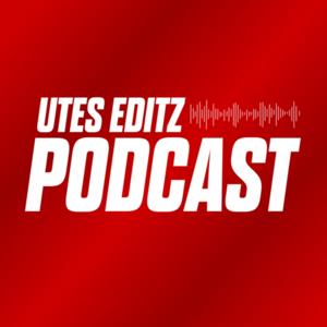 Utes Editz Podcast