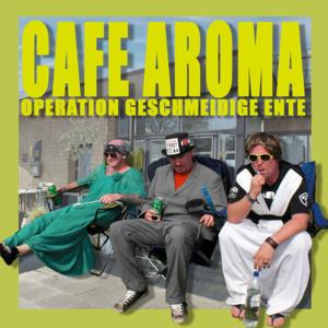 Cafe Aroma - Operation geschmeidige Ente