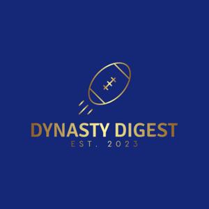 Dynasty Digest Football Podcast