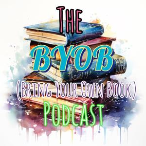 BYOB (Bring Your Own Book) Podcast