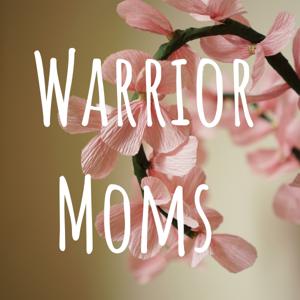 Warrior Moms