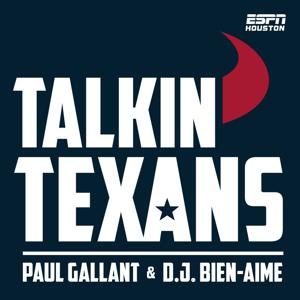 Talkin Texans with Paul Gallant & DJ Bien-Aime