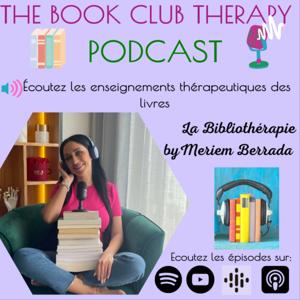The Book Club Therapy Podcast - Livres & Développement personnel & Spiritualité By Meriem Berrada