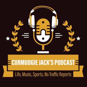 Curmudgie Jack's Podcast