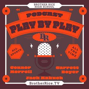 Brother Rice TV: Play-By-Play
