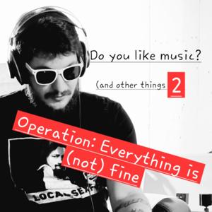 Do You Like Music? (and other things too)