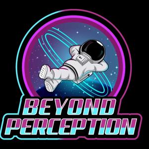 Beyond The Perception