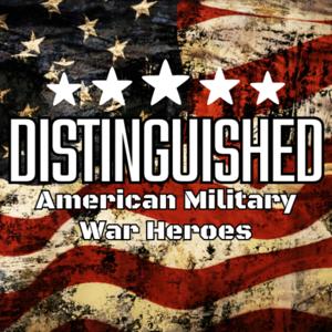 Distinguished: American Military War Heroes