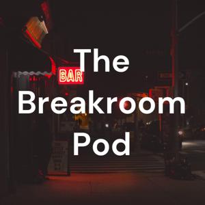 The Breakroom Pod