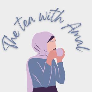 The tea with Amal