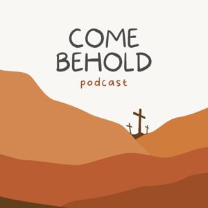 Come Behold