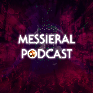 Messieral Podcast