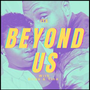 Its Beyond Us: With Elias and Tina
