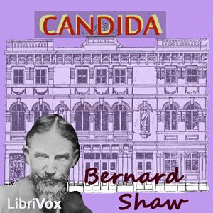 Candida by George Bernard Shaw (1856 - 1950)