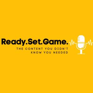 Ready. Set. Game.