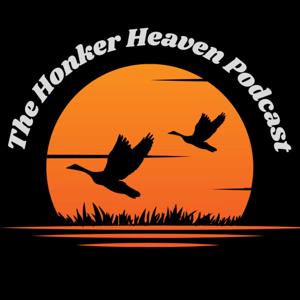 The Honker Heaven Podcast