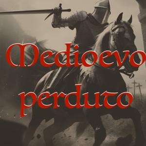 Il Medioevo Perduto