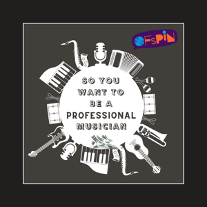 So You Want to Be a Professional Musician