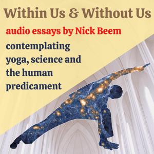 Within Us and Without Us Podcast