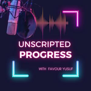 Unscripted Progress