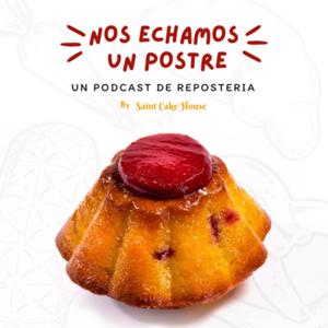 Nos Echamos Un Postre - Un Podcast De Repostería