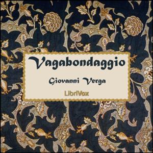 Vagabondaggio by Giovanni Verga (1840 - 1922)