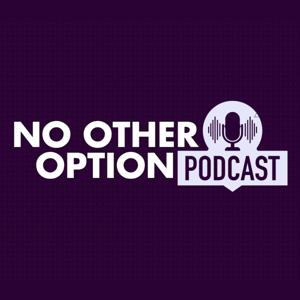 No Other Option Podcast