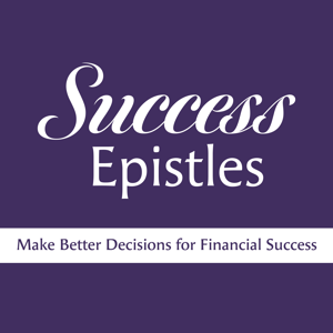 Success Epistles - Make Better Decisions for Financial Success