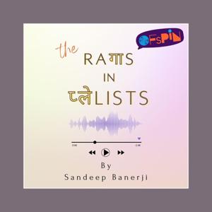 The Ragas in Playlists