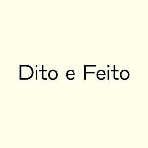 Dito e Feito