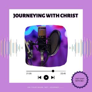 Journeying with Christ!